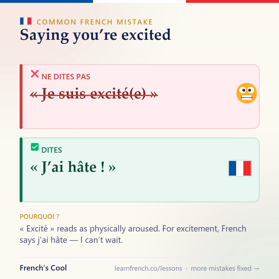 Common French mistake — Saying you’re excited