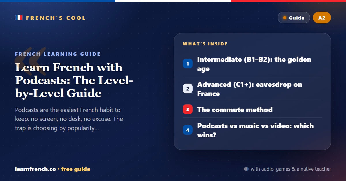 Learn French with Podcasts: The Level-by-Level Guide — 5 things to know in 20 seconds