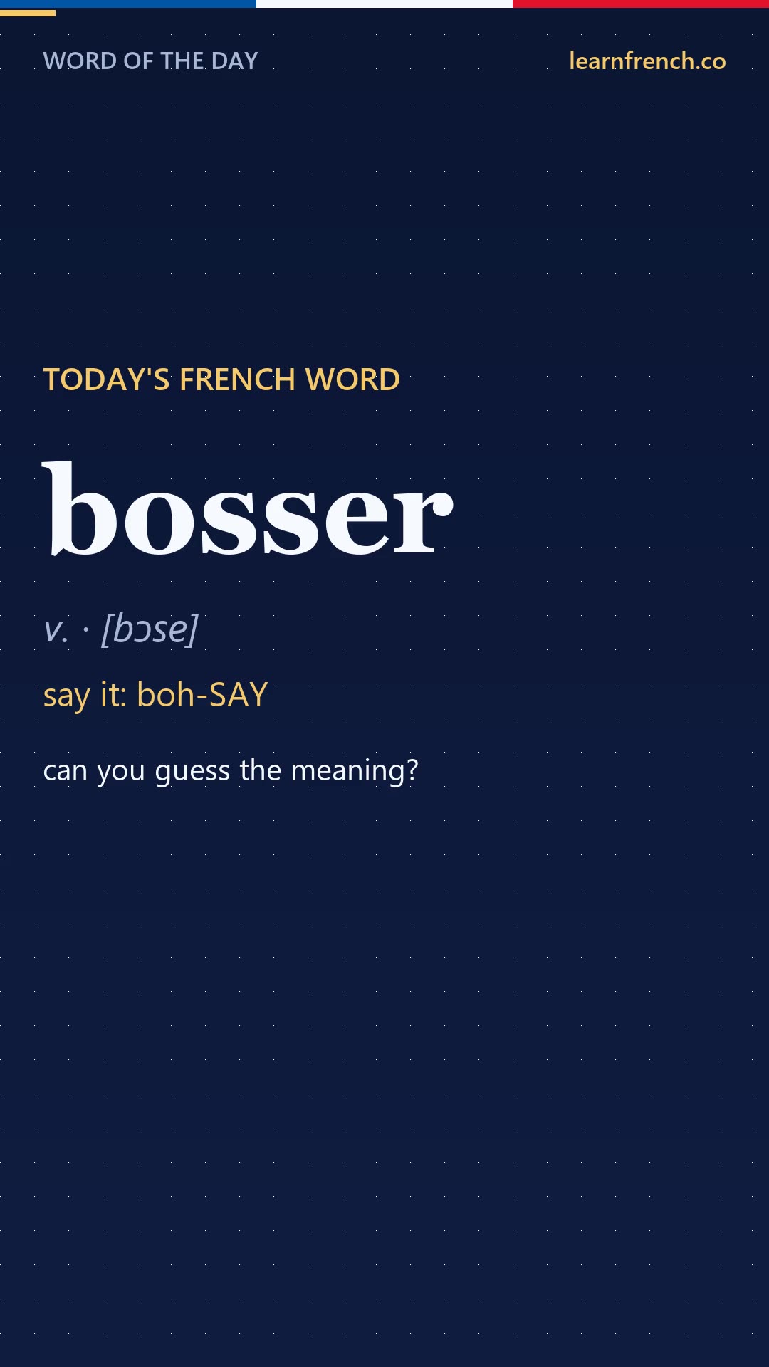 bosser — French Word of the Day in 20 seconds