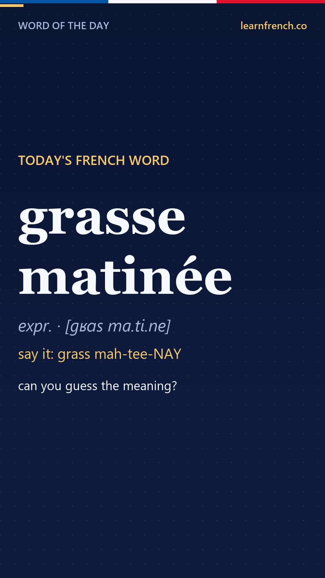 grasse matinée — French Word of the Day in 20 seconds